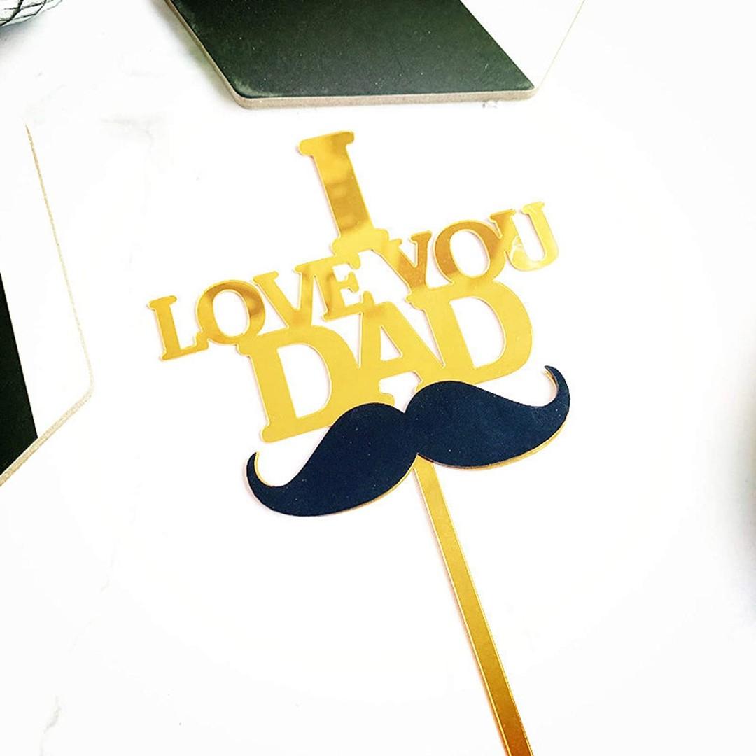 I Love You Dad Acrylic Cake Topper