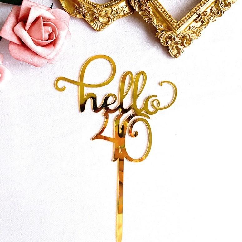 Hello 40 Acrylic Cake Topper